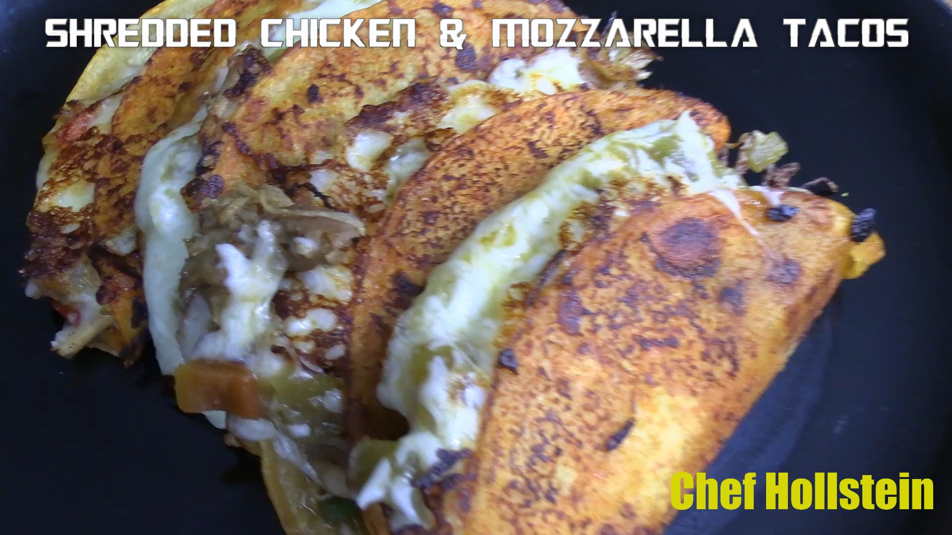 Shredded Chicken & Mozzarella Tacos